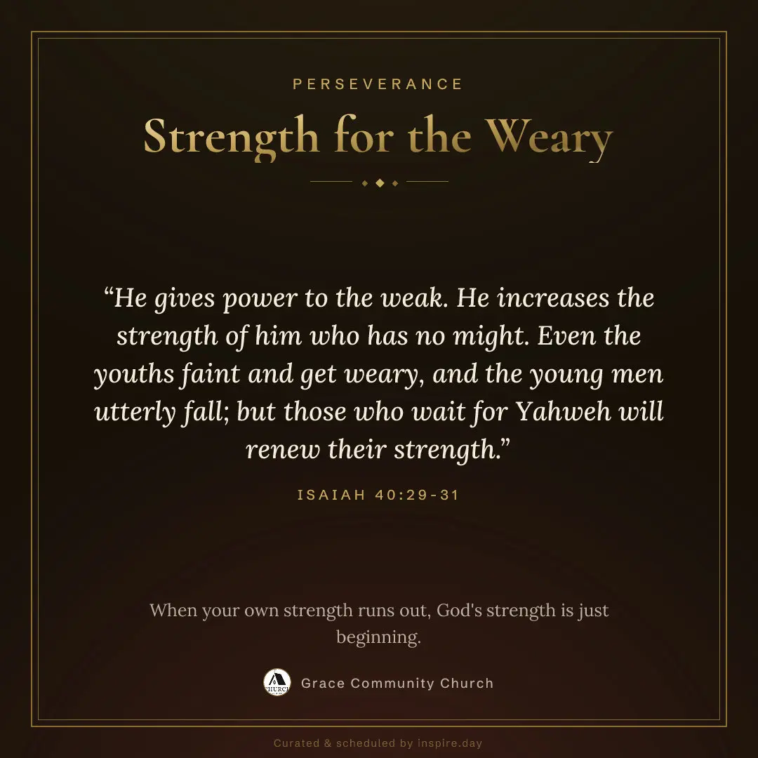 A scripture card made by inspire.day: the heading “Strength for the Weary” above Isaiah 40:29-31, set in gold and ivory type inside a gold border on a dark background, with the church's logo and name.